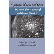 The Lovecraft Letters Vol 1: Mysteries of Time and Spirit: Letters of H.P. Lovecraft & Donald Wandrei