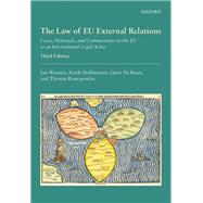 The Law of EU External Relations Cases, Materials, and Commentary on the EU as an International Legal Actor