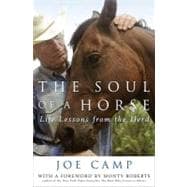 The Soul of a Horse: Life Lessons from the Herd