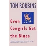 Even Cowgirls Get the Blues A Novel