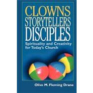 Clowns, Storytellers, Disciples
