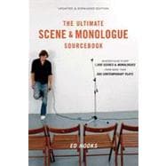 The Ultimate Scene and Monologue Sourcebook, Updated and Expanded Edition An Actor's Reference to Over 1,000 Scenes and Monologues from More than 300 Contemporary Plays
