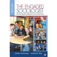 The Engaged Sociologist; Connecting the Classroom to the Community