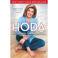 Hoda How I Survived War Zones, Bad Hair, Cancer, and Kathie Lee