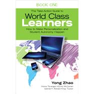 The Take-Action Guide to World Class Learners Book 1