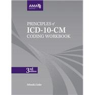 Principles of ICD-10-CM Coding Workbook Third Edition