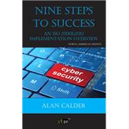 Nine Steps To Success: An ISO 27001 Implementation Overview