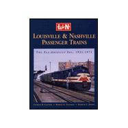 Louisville and Nashville Passenger Trains : The Pan American Era, 1921-1971