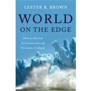World on the Edge: How to Prevent Environmental and Economic Collapse,9780393339499