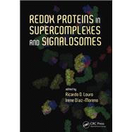 Redox Proteins in Supercomplexes and Signalosomes