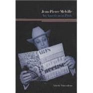 Jean-Pierre Melville: An American in Paris