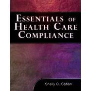 Essentials of Healthcare Compliance