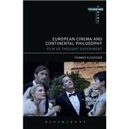 European Cinema and Contemporary Philosophy Thinking Cinema as Post-Enlightenment Practice