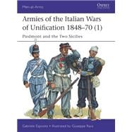 Armies of the Italian Wars of Unification, 1848-70 (1)