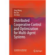 Distributed Cooperative Control and Optimization for Multi-Agent Systems