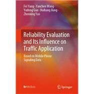 Reliability Evaluation and Its Influence on Traffic Application