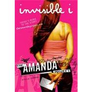 Amanda Project: Book 1: invisible I