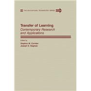 Transfer of Learning : Contemporary Research and Applications