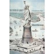 The Statue of Liberty; A Transatlantic Story