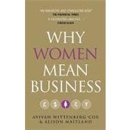 Why Women Mean Business Understanding the Emergence of Our Next Economic Revolution