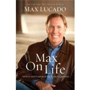 Max on Life : Answers and Inspiration for Today's Questions