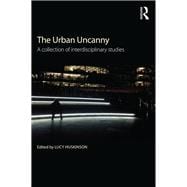 The Urban Uncanny: A collection of interdisciplinary studies
