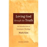 Loving God through the Truth, Second Edition book cover, ISBN 9781666769500