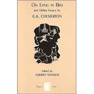 On Lying In Bed And Other Essays By G.k. Chesterton