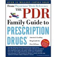 PDR Family Guide to Prescription Drugs : America's Leading Drug Guide for over 50 Years
