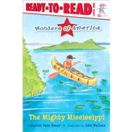 The Mighty Mississippi Ready-to-Read Level 1