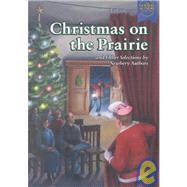 Christmas on the Prairie: And Other Selections by Newberry Authors