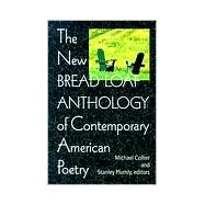 The New Bread Loaf Anthology of Contemporary American Poetry