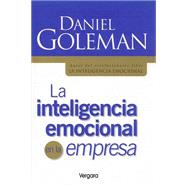 La inteligencia emocional en la empresa/ The Emotionally Intelligent Workplace
