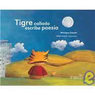 Tigre callado escribe poesia/ Quiet Tiger writes poetry