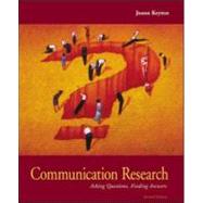 Communication Research : Asking Questions, Finding Answers