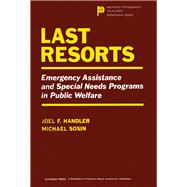 Last Resorts : Emergency Assistance and Special Needs Programs in Public Welfare