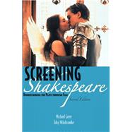 Screening Shakespeare Understanding the Plays Through Film