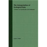 The Interpretation of Ecological Data A Primer on Classification and Ordination