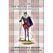 What Did The Royal Stuarts Ever Do For The U.s.a.?