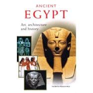 Ancient Egypt : Art, Architecture and History