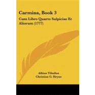Carmina, Book : Cum Libro Quarto Sulpiciae et Aliorum (1777)
