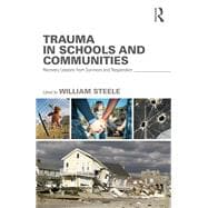 Trauma in Schools and Communities: Recovery Lessons from Survivors and Responders