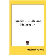 Spinoza His Life And Philosophy