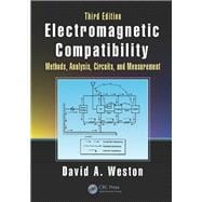 Electromagnetic Compatibility: Methods, Analysis, Circuits, and Measurement, Third Edition