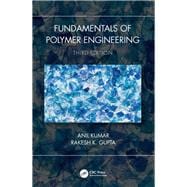 Fundamentals of Polymer Engineering, Third Edition