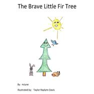 The Brave Little Fir Tree