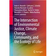 The Intersection of Environmental Justice, Climate Change, Community, and the Ecology of Life