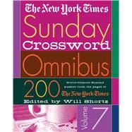 The New York Times Sunday Crossword Omnibus Volume 7 200 World-Famous Sunday Puzzles from the Pages of The New York Times