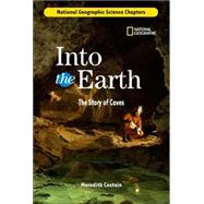 Science Chapters: Into the Earth The Story of Caves