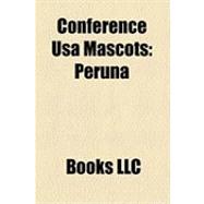 Conference Usa Mascots : Peruna, Sammy the Owl, Shasta, Peedee the Pirate, Knightro, Marco the Buffalo, Seymour D'campus, Paydirt Pete, Blaze